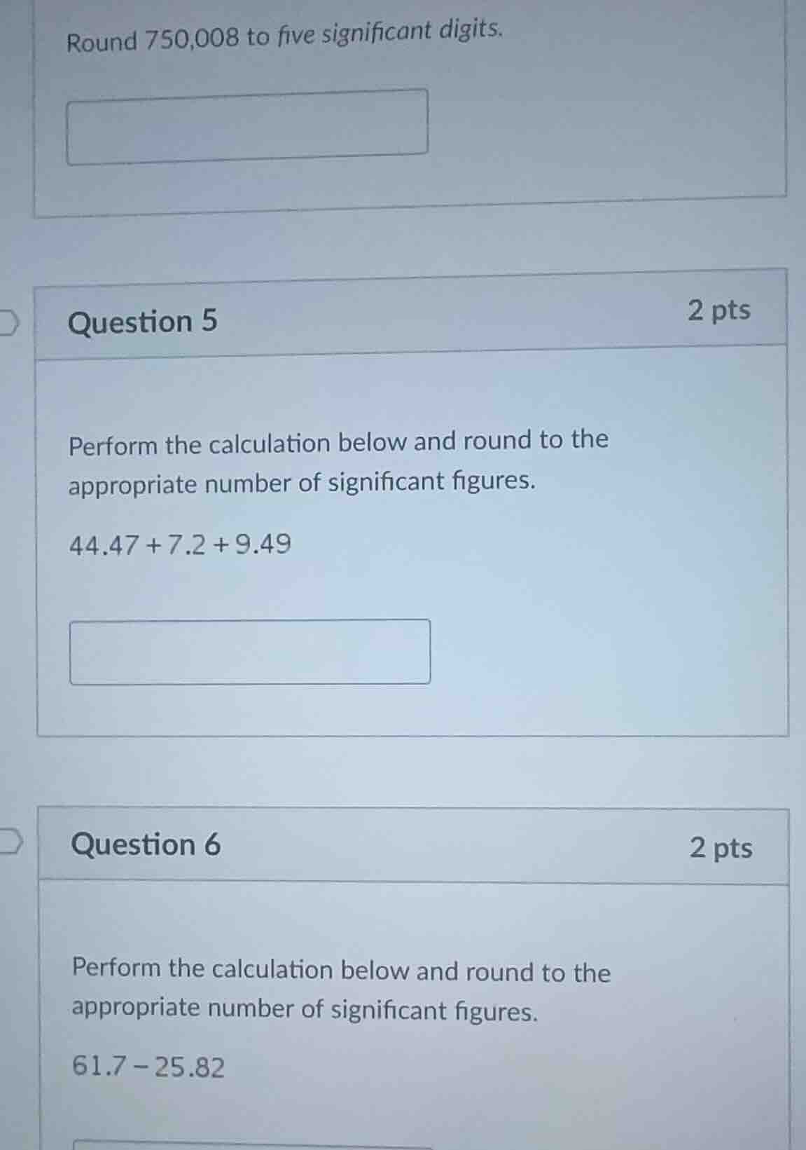 round 750,008 to five significant digits. question 5 2 pts perform the …