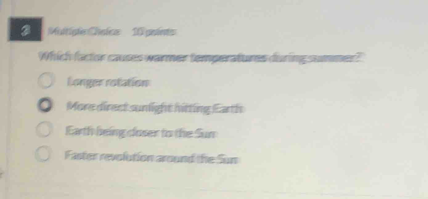 3 multiple choice 10 points which factor causes warmer temperatures dur…
