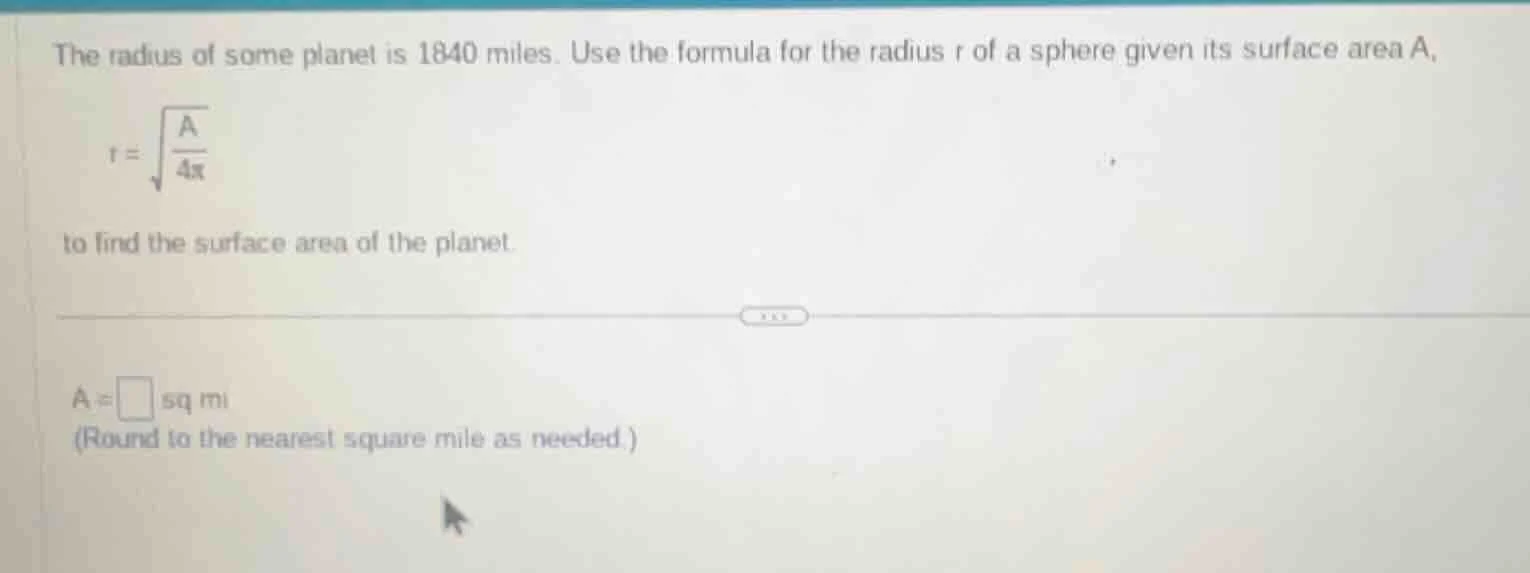 the radius of some planet is 1840 miles. use the formula for the radius…