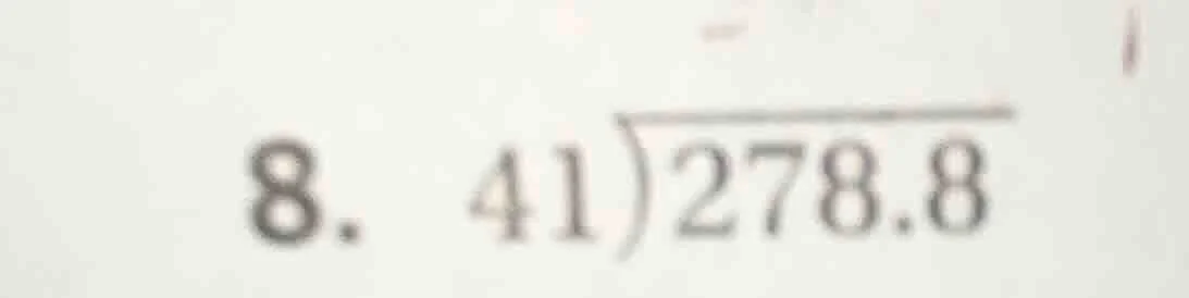 8. \\(41\\enclose{longdiv}{278.8}\\)