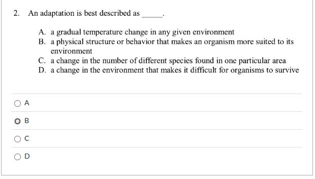 2. an adaptation is best described as _____. a. a gradual temperature c…
