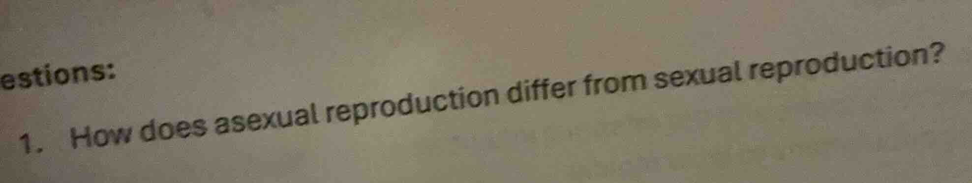 estions: 1. how does asexual reproduction differ from sexual reproducti…