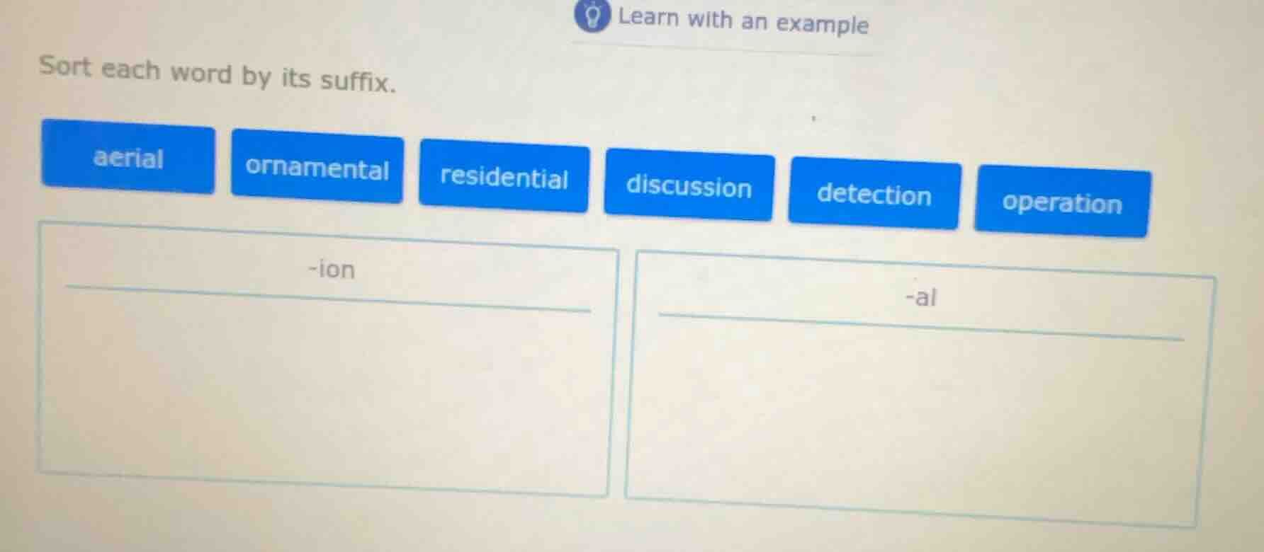 learn with an example sort each word by its suffix. aerial ornamental r…