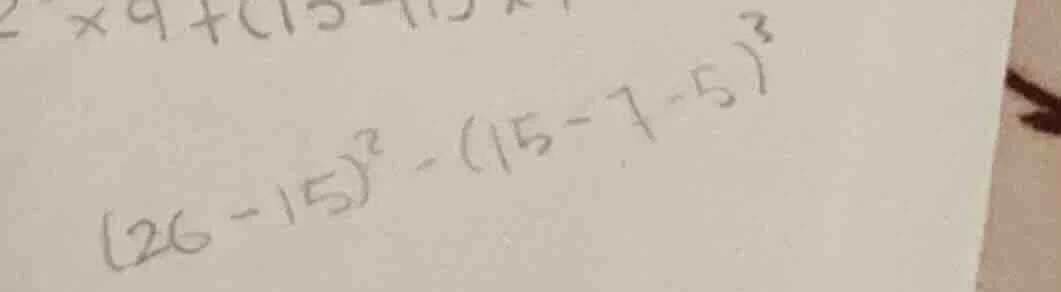 (26 - 15)^2 - (15 - 7 - 5)^3