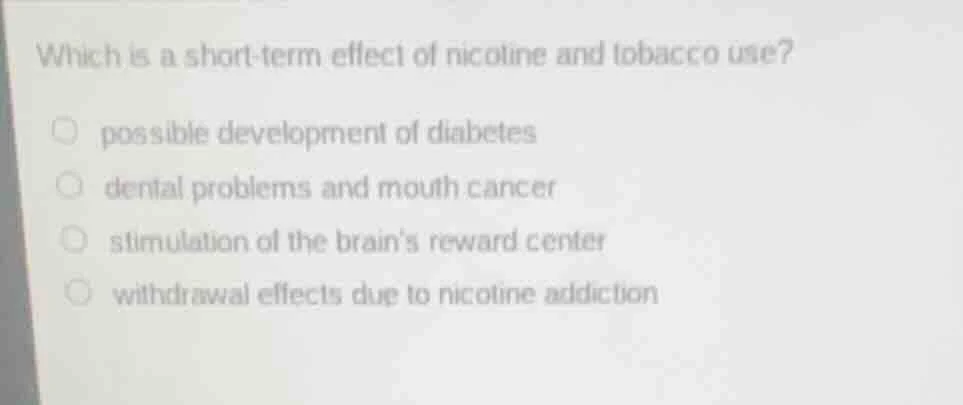 which is a short - term effect of nicotine and tobacco use? possible de…