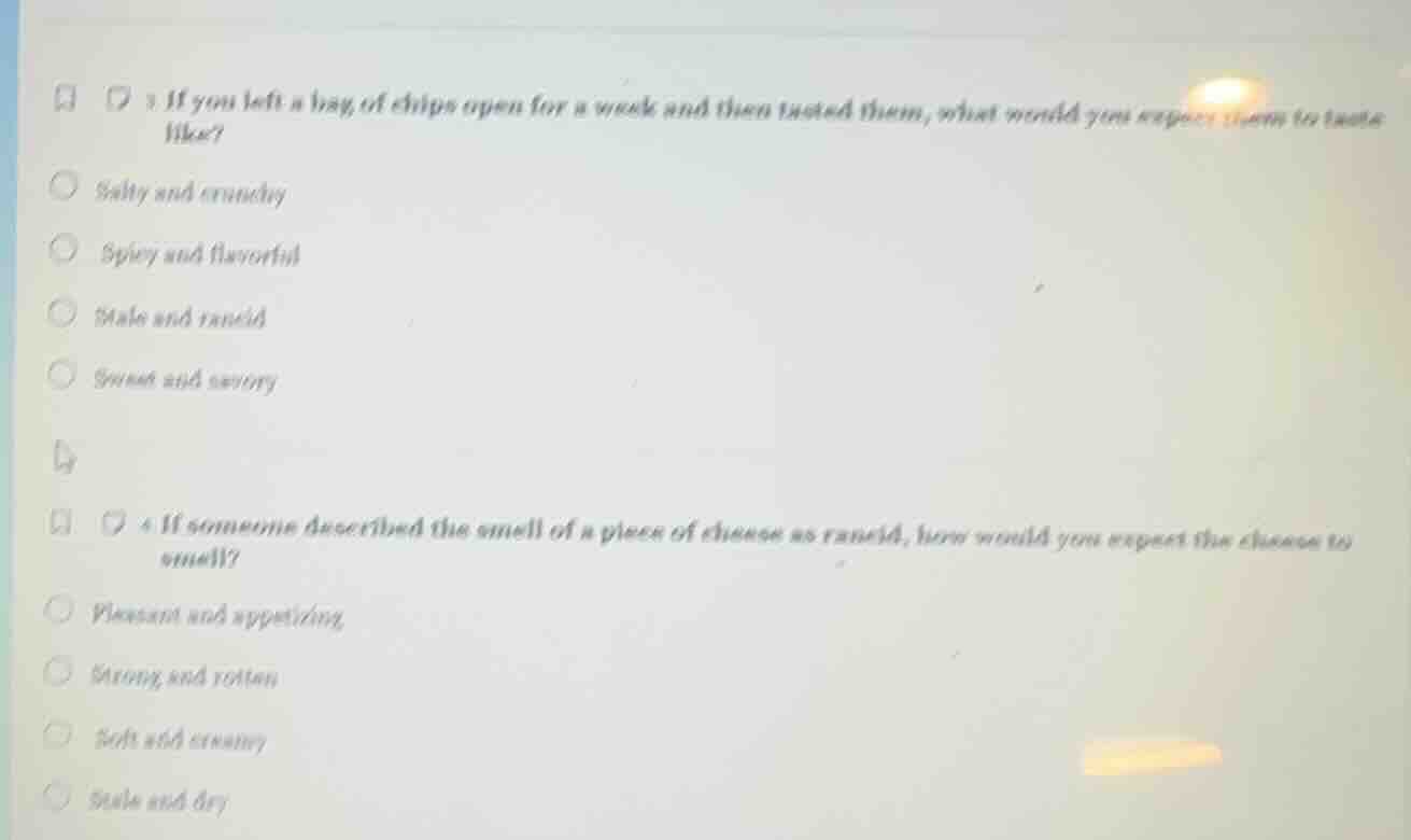 3 if you left a bag of chips open for a week and then tasted them, what…