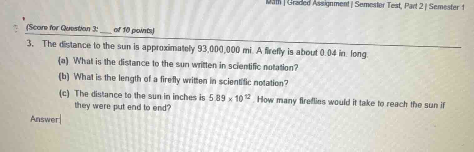 (score for question 3: ___ of 10 points) 3. the distance to the sun is …