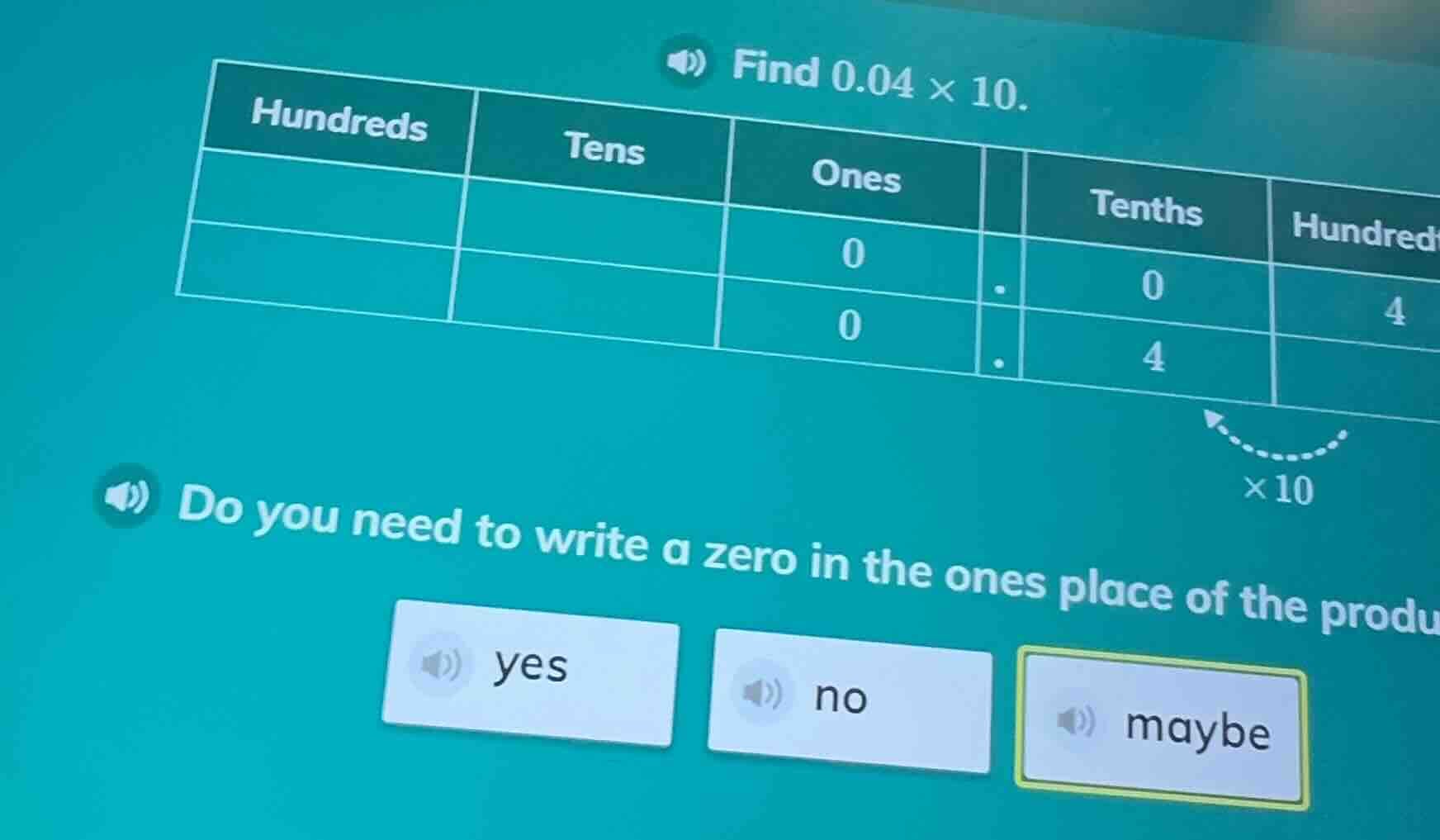 find $0.04 \\times 10$. do you need to write a zero in the ones place o…
