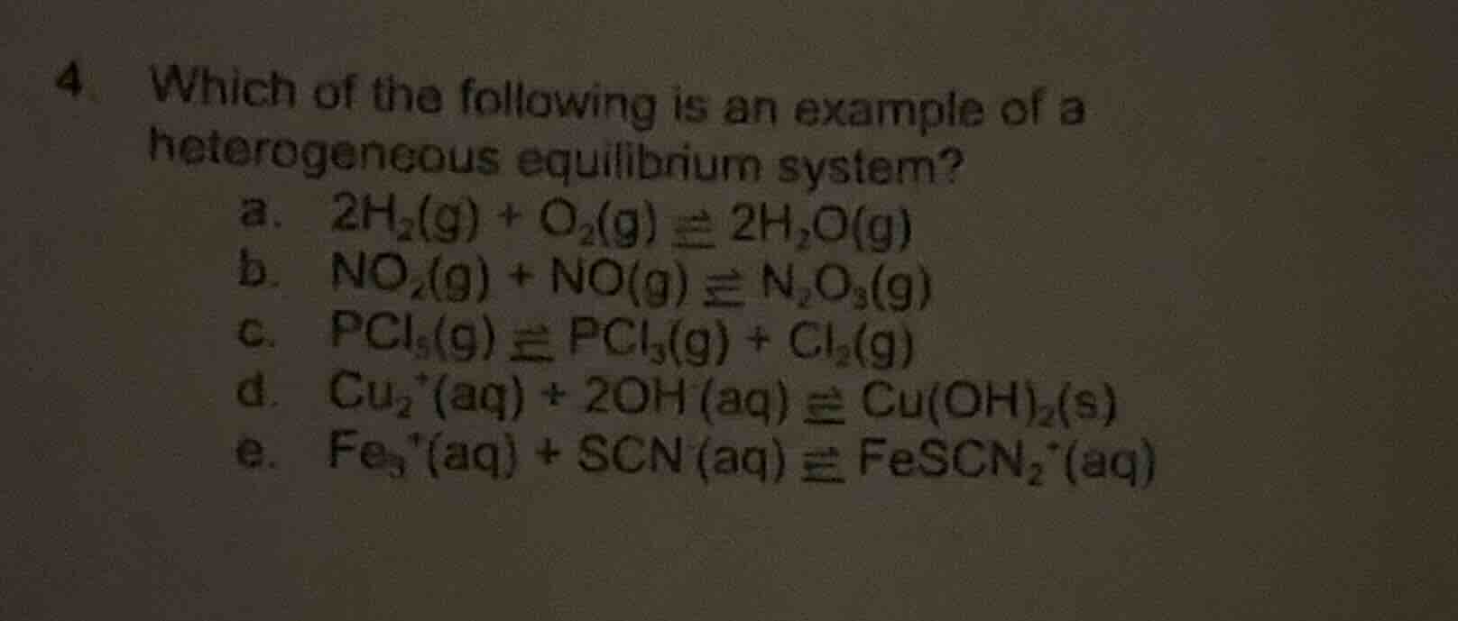 4 which of the following is an example of a heterogeneous equilibrium s…