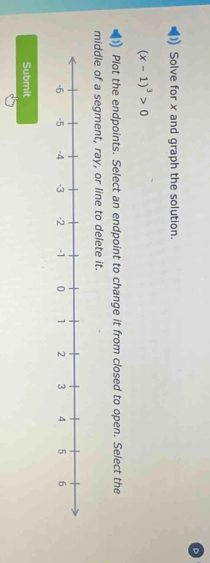 solve for x and graph the solution. $(x - 1)^3 > 0$ plot the endpoints.…