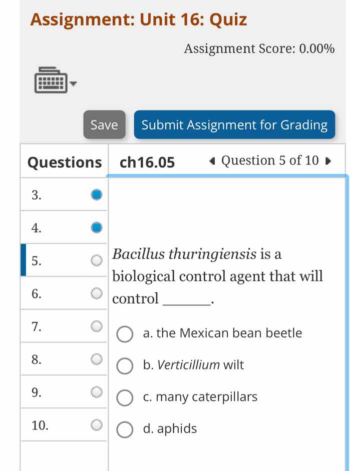 bacillus thuringiensis is a biological control agent that will control …