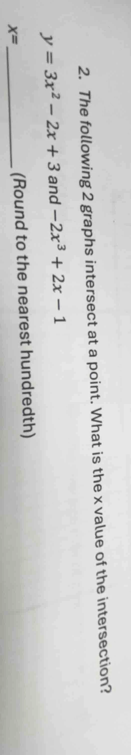 2. the following 2 graphs intersect at a point. what is the x value of …