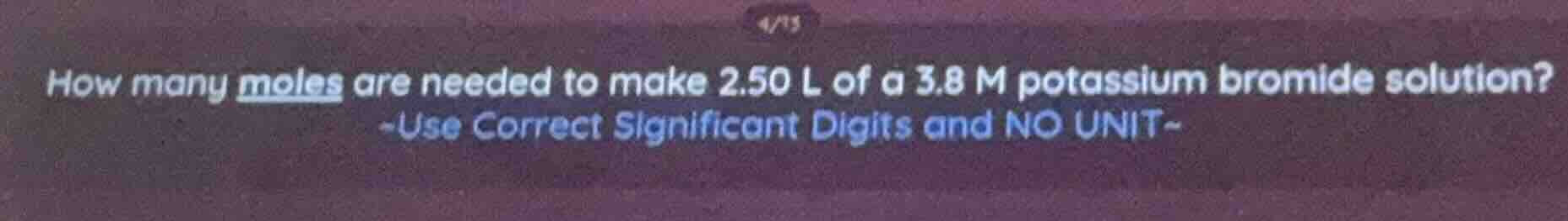how many moles are needed to make 2.50 l of a 3.8 m potassium bromide s…