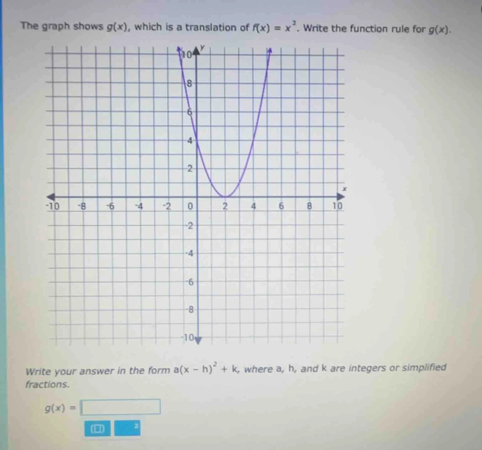 the graph shows $g(x)$, which is a translation of $f(x) = x^2$. write t…