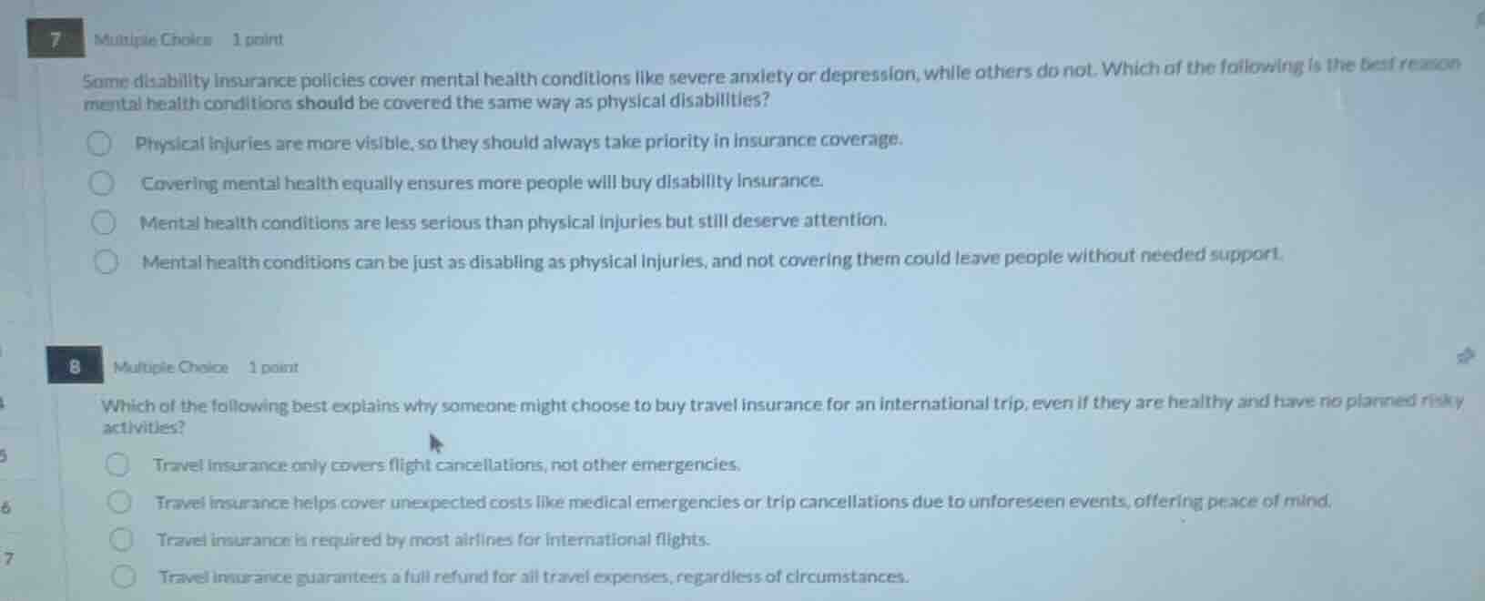 7 multiple choice 1 point some disability insurance policies cover ment…