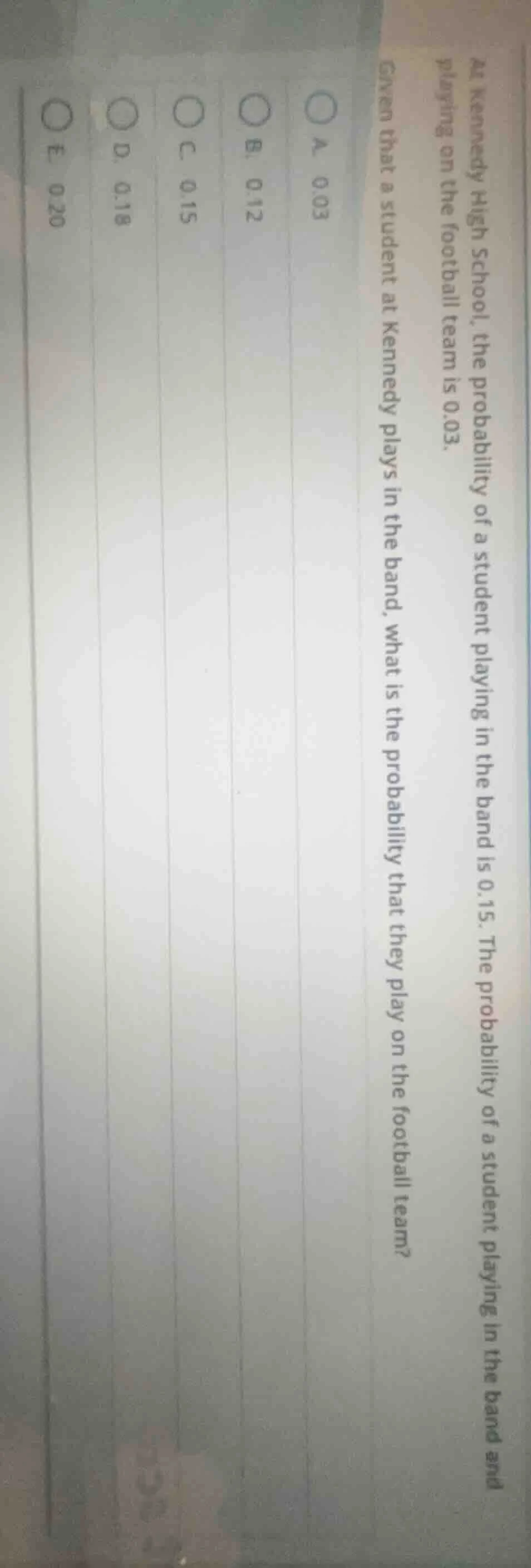 at kennedy high school, the probability of a student playing in the ban…