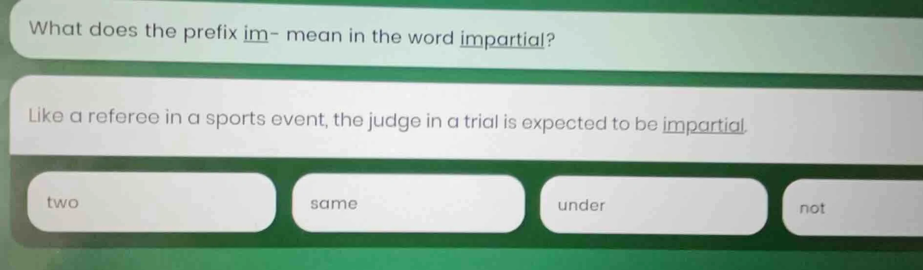 what does the prefix im- mean in the word impartial? like a referee in …