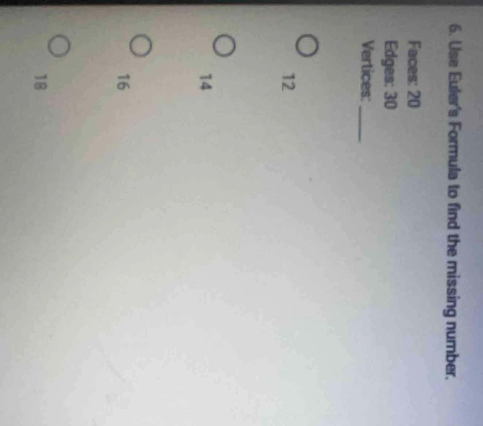 6. use eulers formula to find the missing number. faces: 20 edges: 30 v…