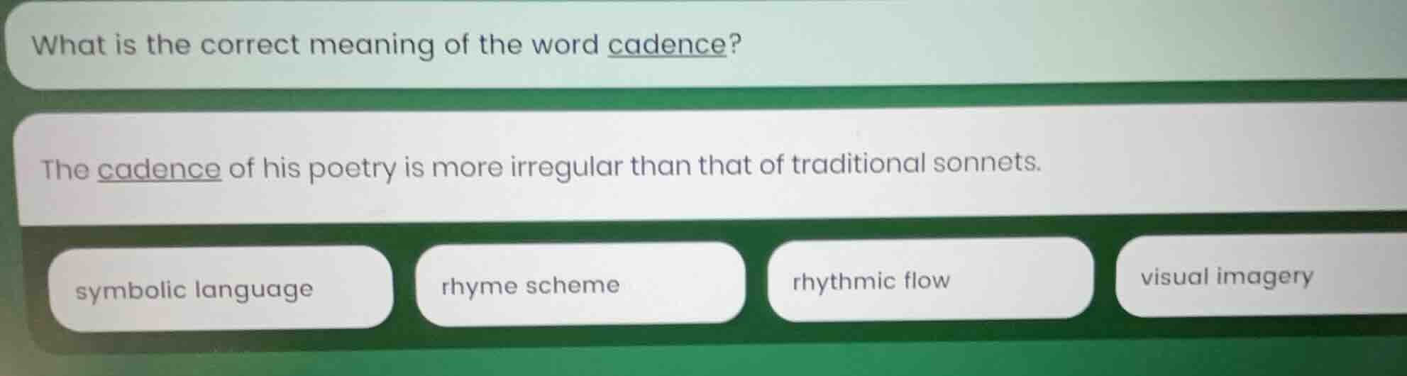 what is the correct meaning of the word cadence? the cadence of his poe…