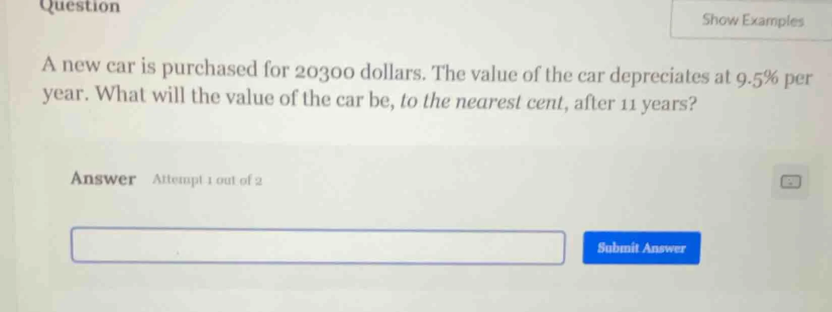 a new car is purchased for 20300 dollars. the value of the car deprecia…