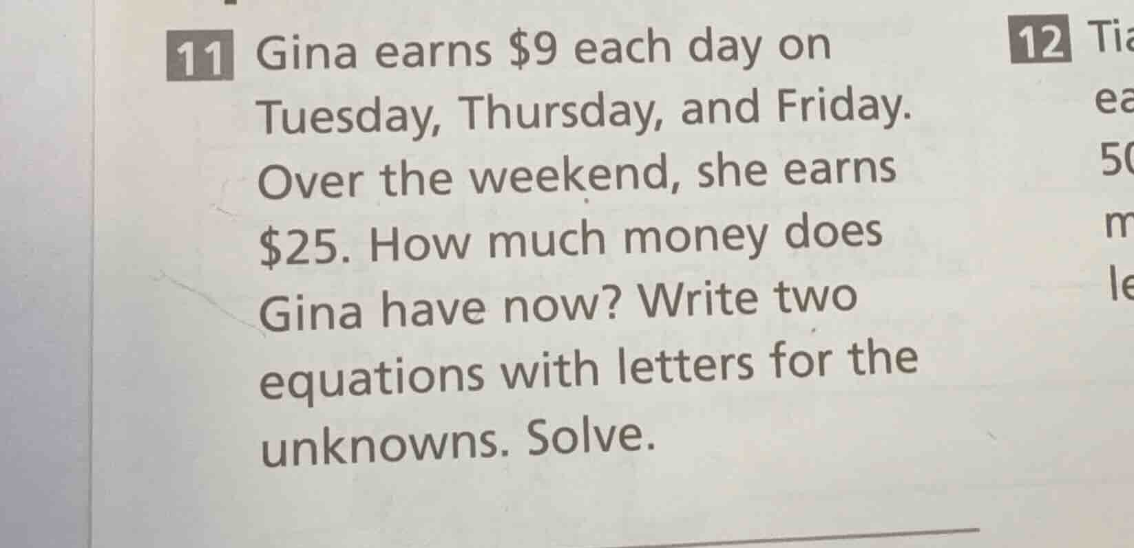 11 gina earns $9 each day on tuesday, thursday, and friday. over the we…