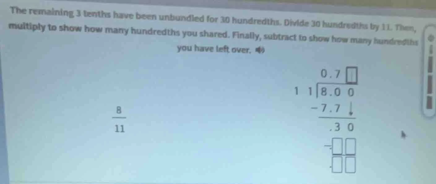 the remaining 3 tenths have been unbundled for 30 hundredths. divide 30…