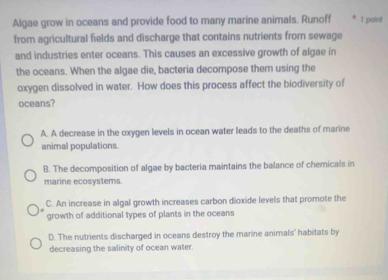 algae grow in oceans and provide food to many marine animals. runoff fr…