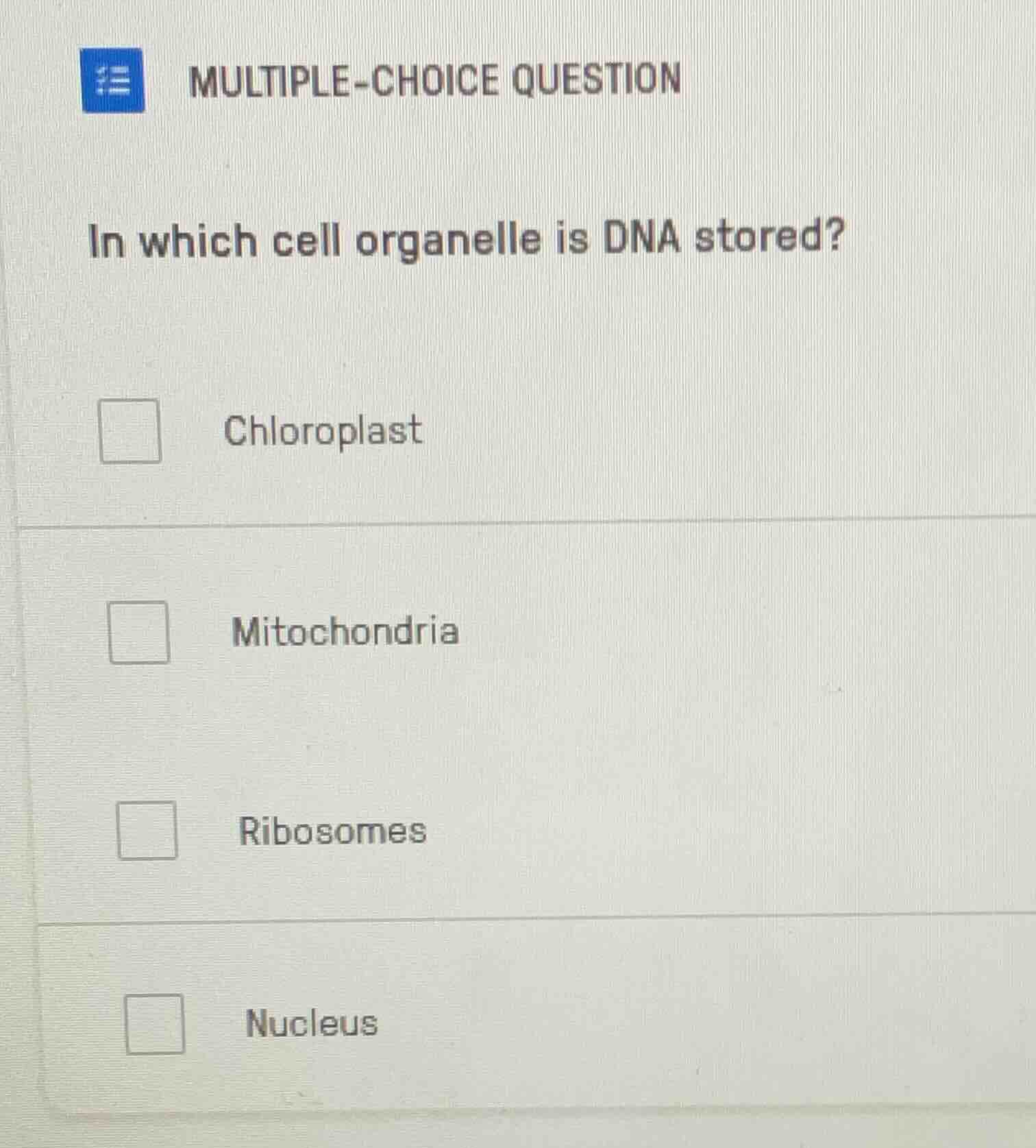 multiple-choice question in which cell organelle is dna stored? chlorop…