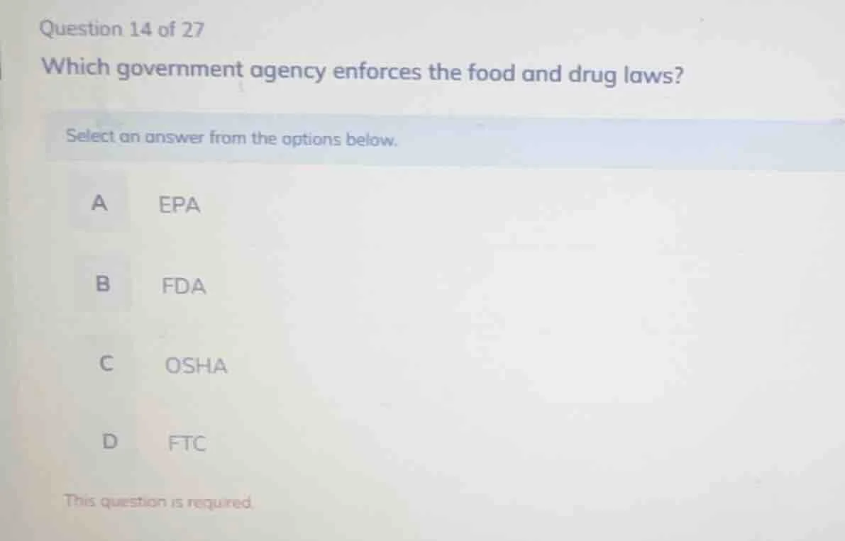 question 14 of 27 which government agency enforces the food and drug la…