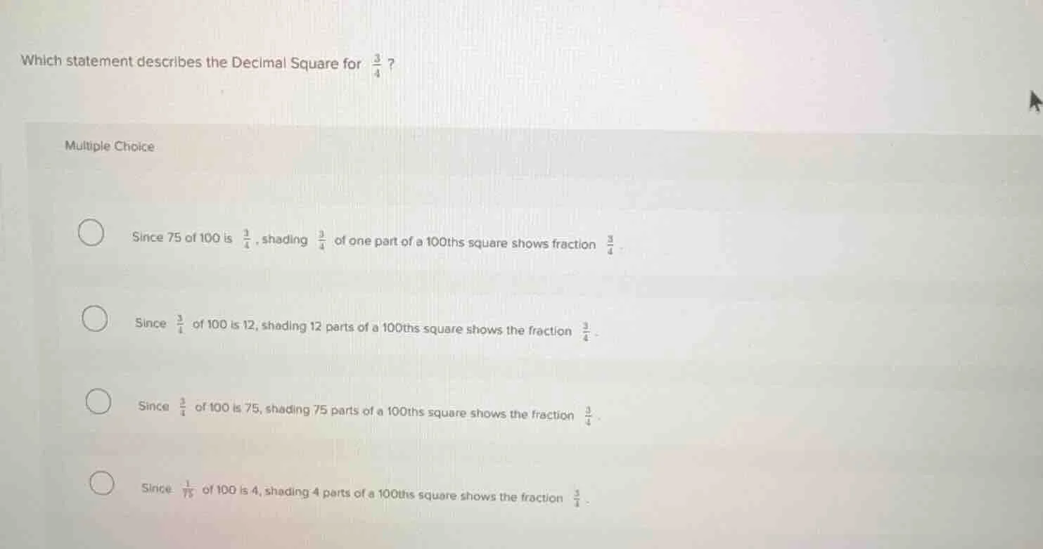 which statement describes the decimal square for \\(\\frac{3}{4}\\)? mu…