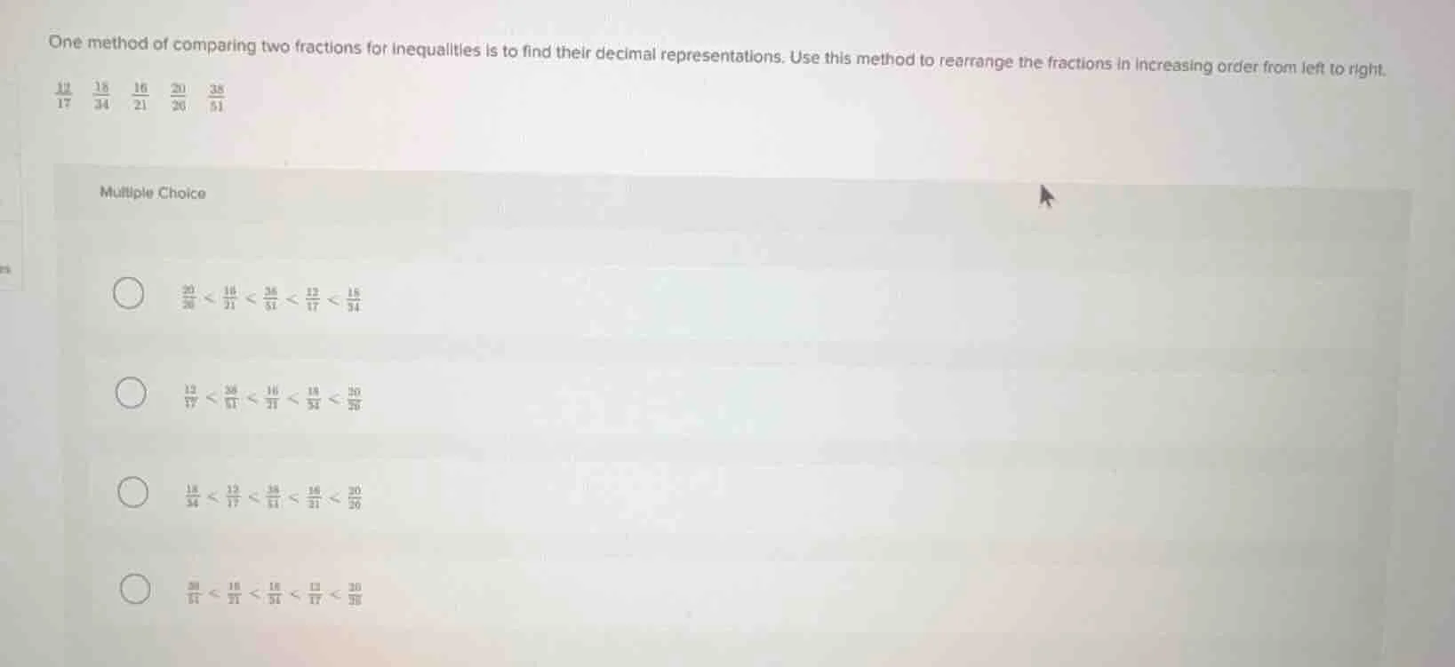 one method of comparing two fractions for inequalities is to find their…