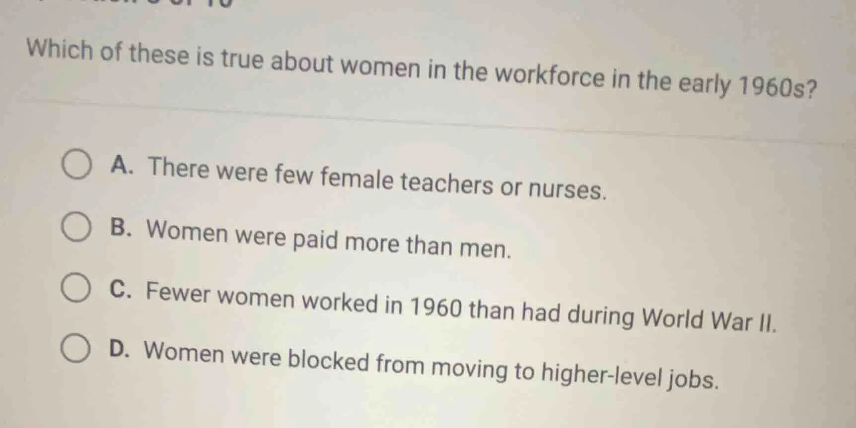 which of these is true about women in the workforce in the early 1960s?…