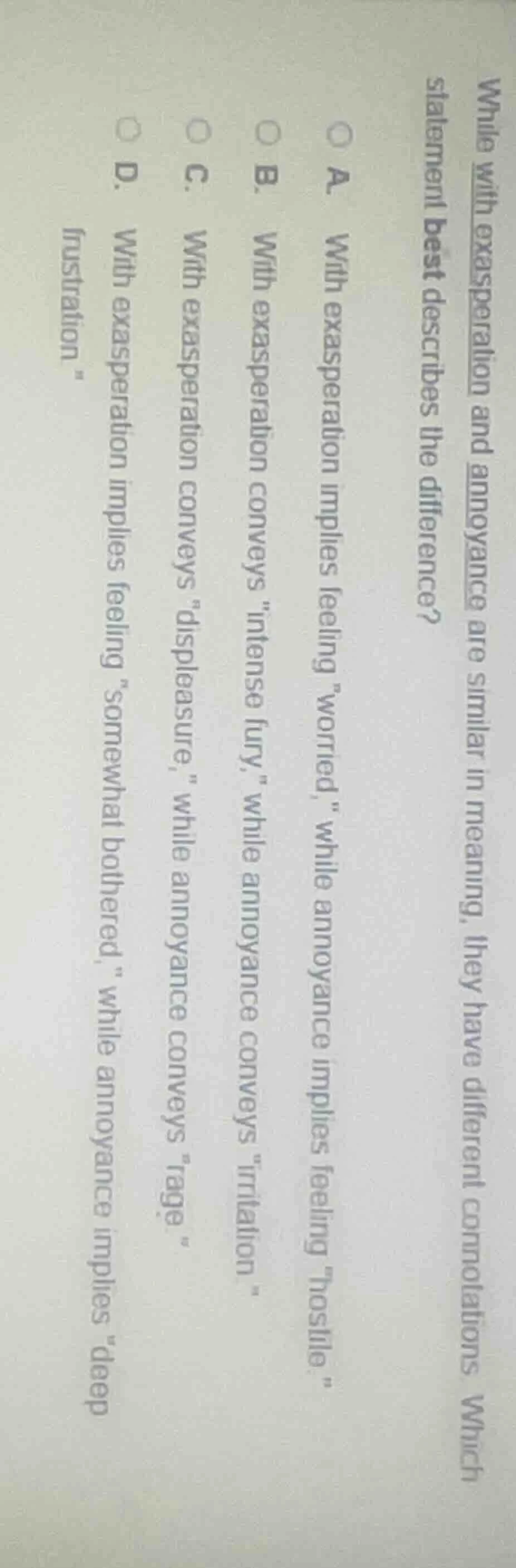 while with exasperation and annoyance are similar in meaning, they have…