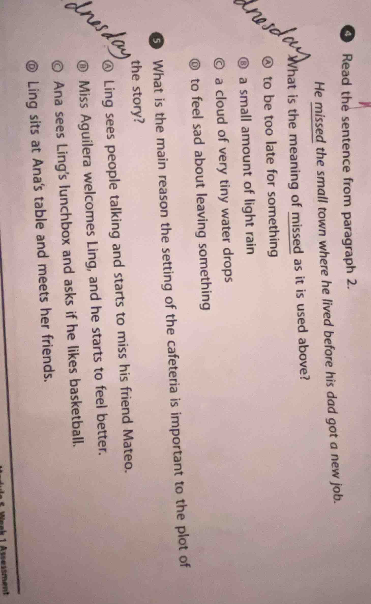 4 read the sentence from paragraph 2. he missed the small town where he…
