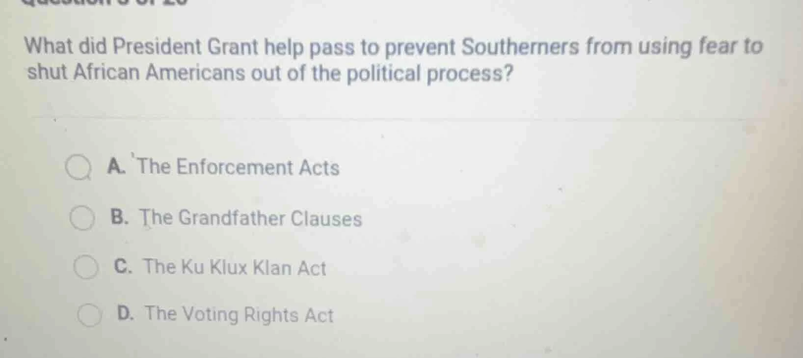 what did president grant help pass to prevent southerners from using fe…