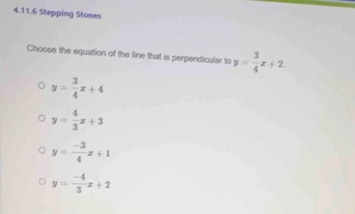 4.11.5 stepping stones choose the equation of the line that is perpendi…