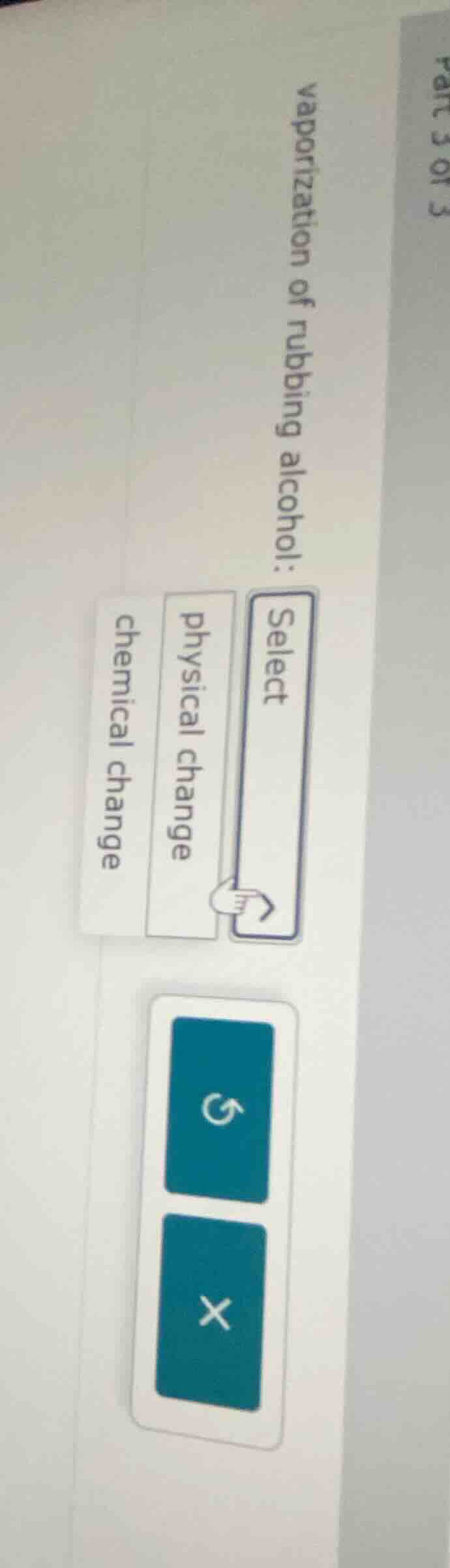 vaporization of rubbing alcohol: select physical change chemical change