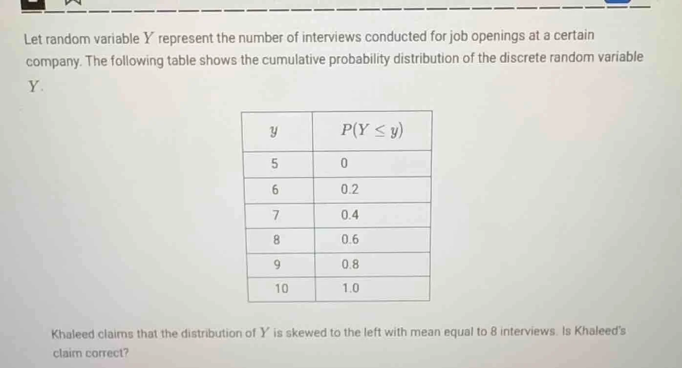 let random variable ( y ) represent the number of interviews conducted …