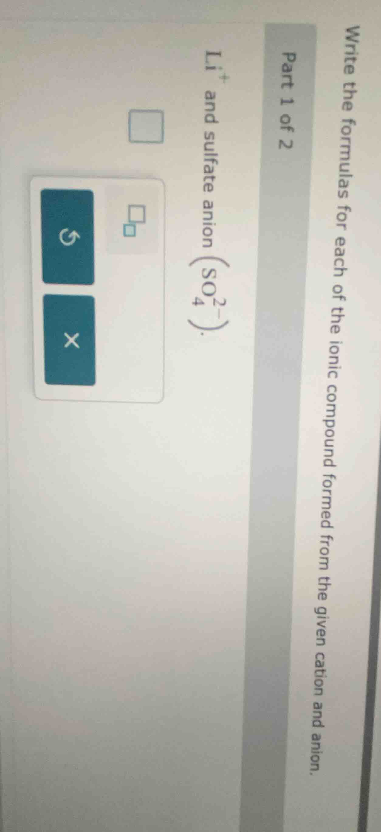 write the formulas for each of the ionic compound formed from the given…