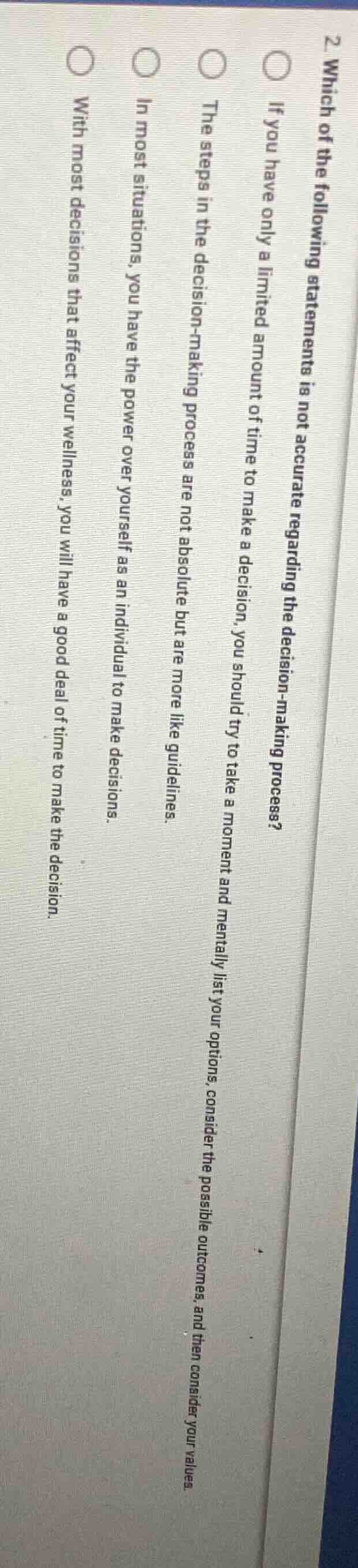 2. which of the following statements is not accurate regarding the deci…