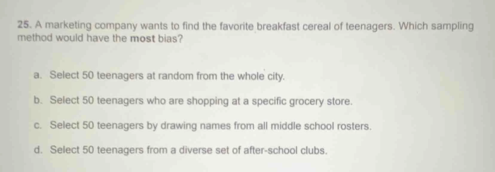 25. a marketing company wants to find the favorite breakfast cereal of …