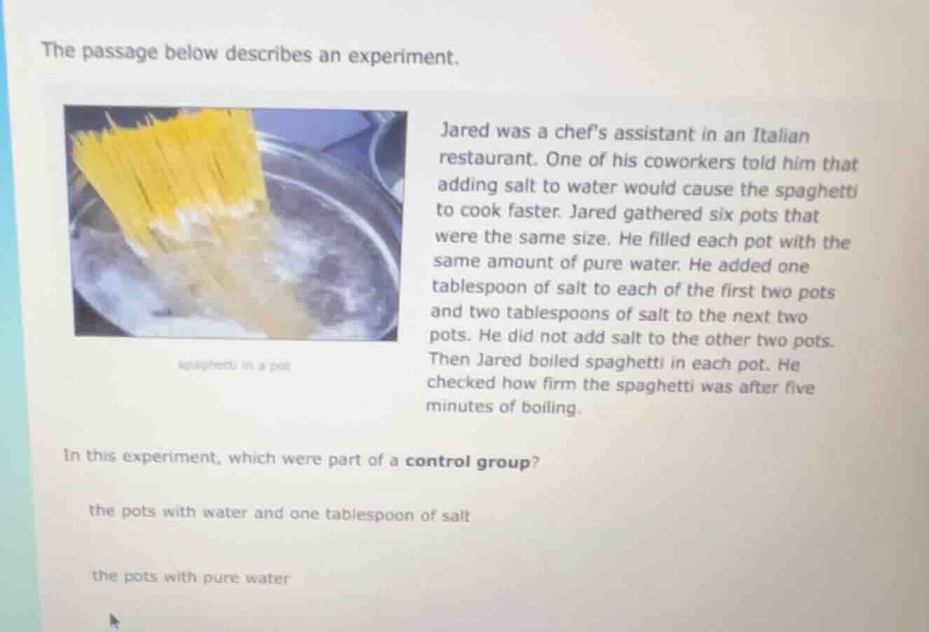 the passage below describes an experiment. jared was a chef’s assistant…