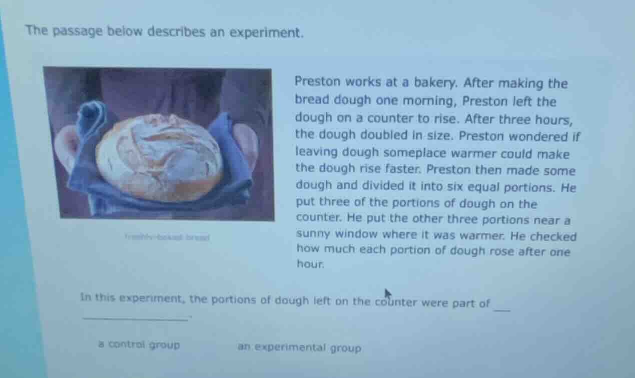 the passage below describes an experiment. preston works at a bakery. a…