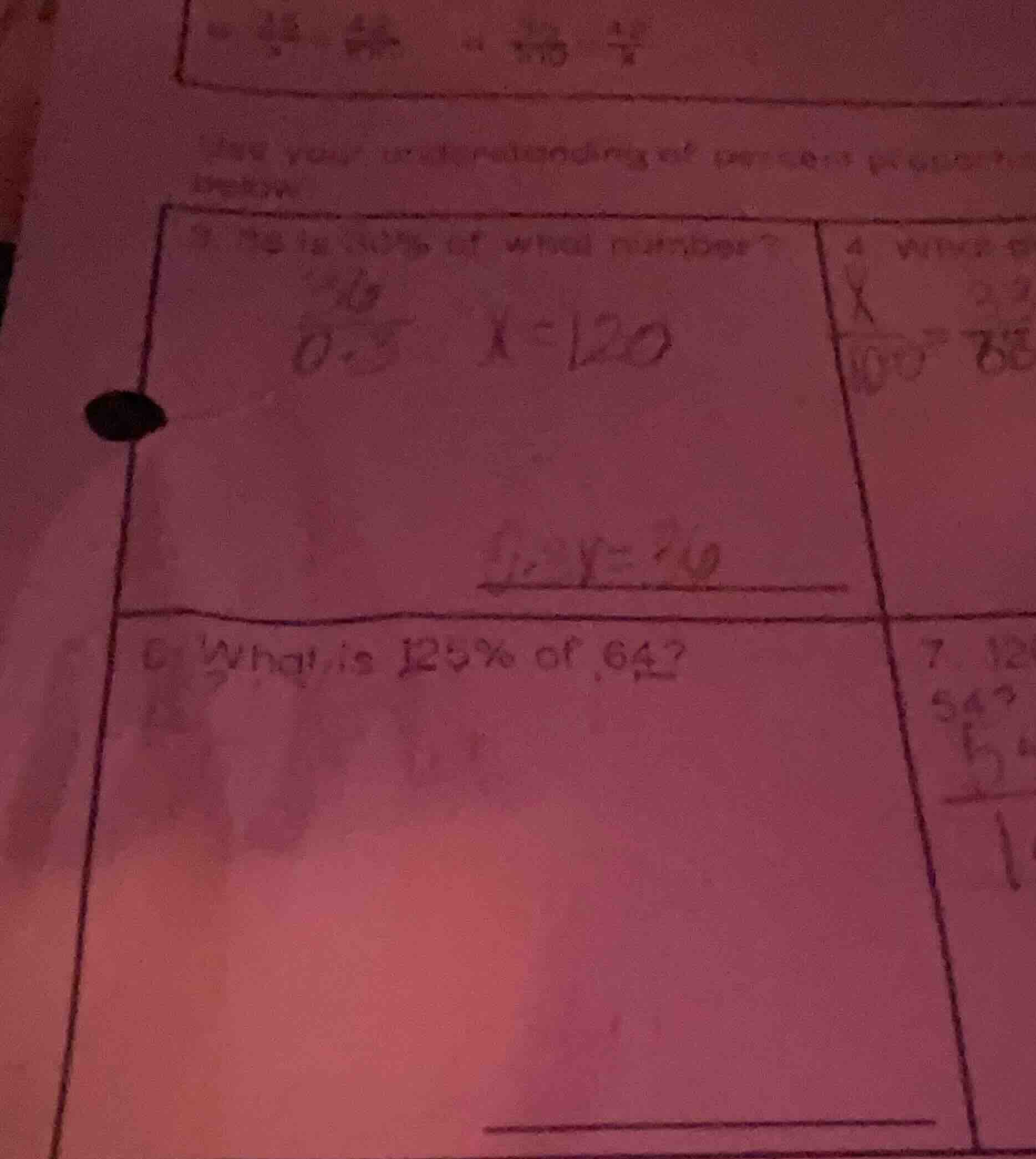 3. 36 is 30% of what number? 6. what is 125% of 64? 7. 12 54? 54