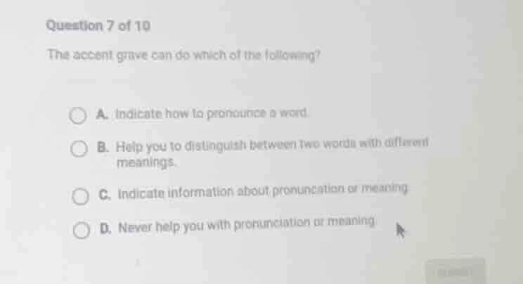 question 7 of 10 the accent grave can do which of the following? a. ind…