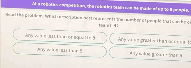 at a robotics competition, the robotics team can be made of up to 8 peo…