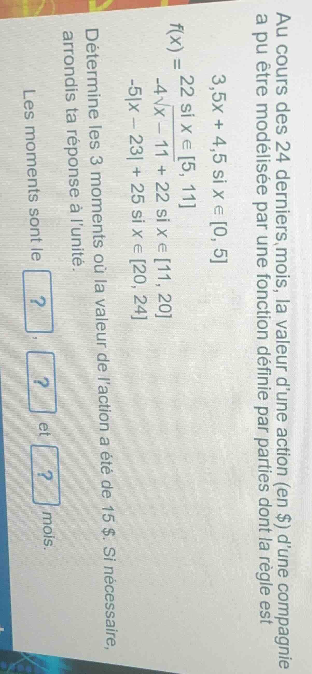 au cours des 24 derniers mois, la valeur dune action (en $) dune compag…