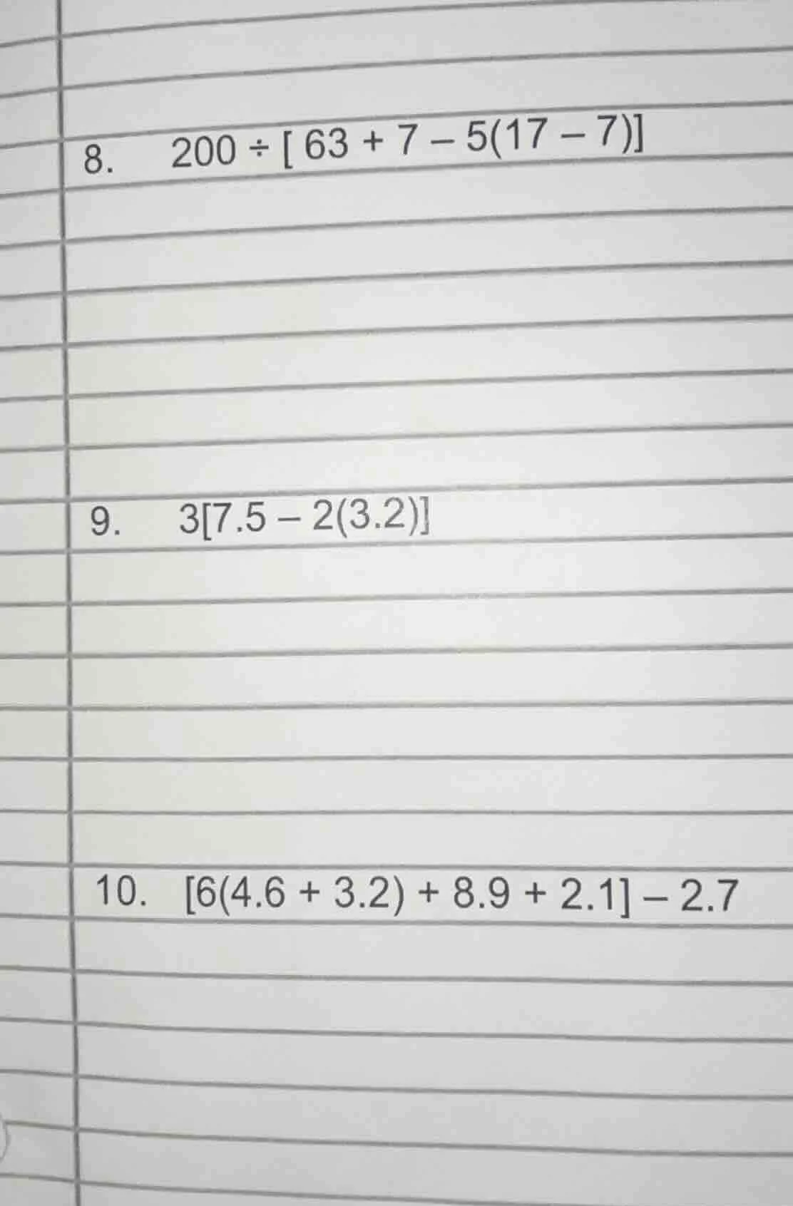 8. 200 ÷ 63 + 7 − 5(17 − 7) 9. 37.5 − 2(3.2) 10. 6(4.6 + 3.2) + 8.9 + 2…
