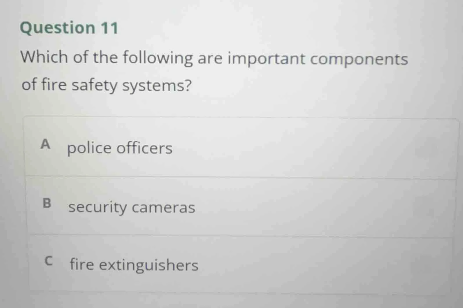 question 11 which of the following are important components of fire saf…