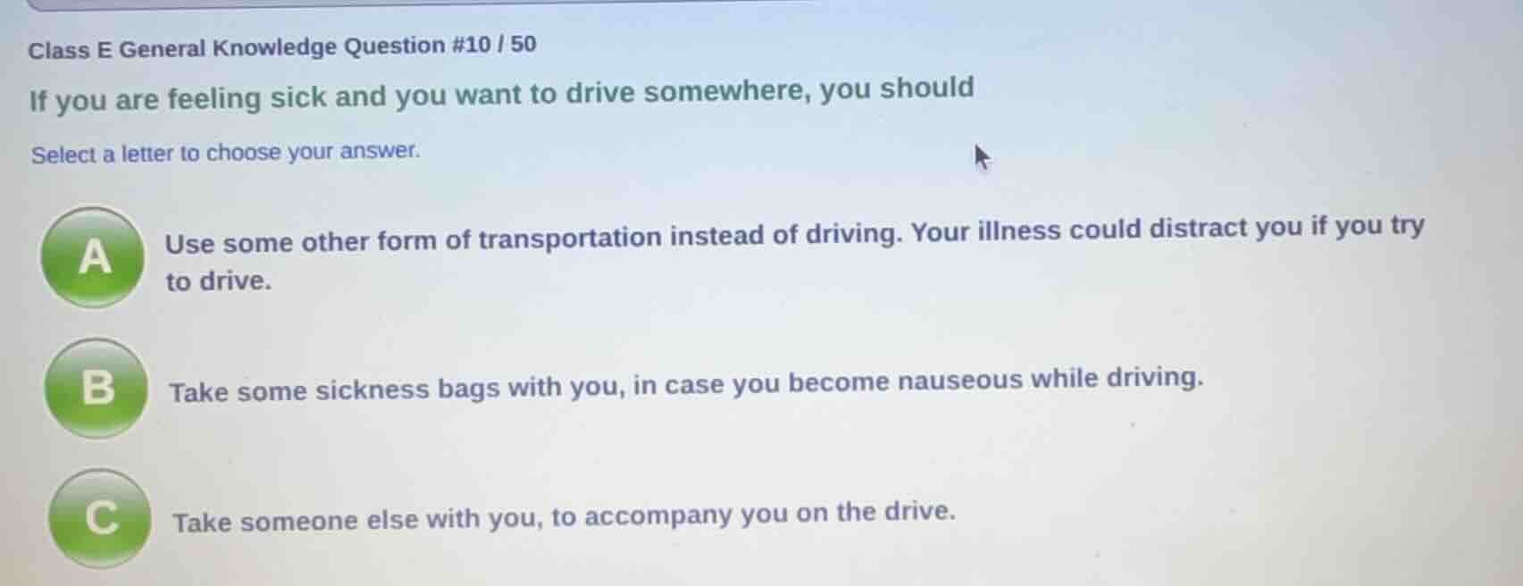 class e general knowledge question #10 / 50 if you are feeling sick and…